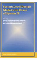 System Level Design Model with Reuse of System IP