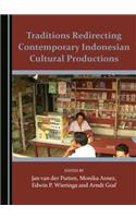 Traditions Redirecting Contemporary Indonesian Cultural Productions