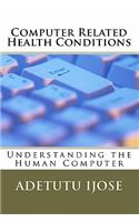 Computer Related Health Conditions