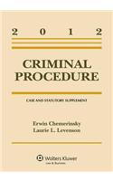 Criminal Procedure: Case and Statutory Supplement, 2012