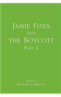 Jamie Foxx and the Boycott Part 2: (English)