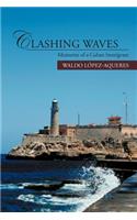Clashing Waves: Memories of a Cuban Immigrant