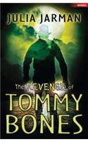 Revenge of Tommy Bones