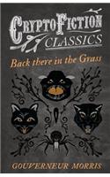 Back There in the Grass (Cryptofiction Classics)