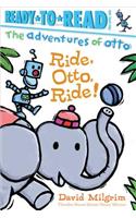 Ride, Otto, Ride!: Ready-To-Read Pre-Level 1