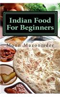 Indian Food for Beginners: 24 Authentic Indian Recipes