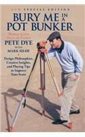 Bury Me In A Pot Bunker (New Special Edition)