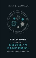 Reflections from the Covid-19 Pandemic: Pursuits of Panaceas