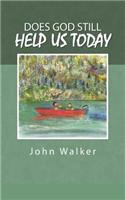 Does God Still Help Us Today