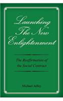 Launching The New Enlightenment