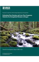 Estimating Flow-Duration and Low-Flow Frequency Statistics for Unregulated Streams in Oregon