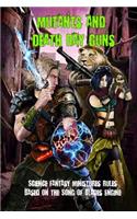 Mutants and Death Ray Guns