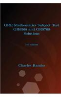GRE Mathematics Subject Test Gr0568 and Gr9768 Solutions: 1st Edition