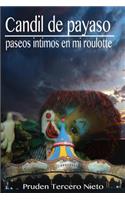 Candil de payaso. Paseos intimos en mi roulotte: (Spanish)