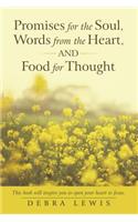 Promises for the Soul, Words from the Heart, and Food for Thought