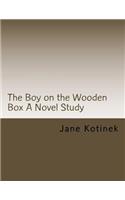 Boy on the Wooden Box A Novel Study