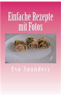 Einfache Rezepte mit Fotos