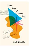 The Edge of Every Day