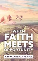 When Faith Meets Opportunity