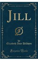 Jill (Classic Reprint)