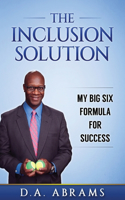 The Inclusion Solution: My Big Six Formula for Success(English)