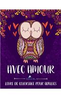 Avec Amour: Livre De Coloriage Pour Adultes