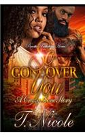 So Gone Over You: A Crazy Love Story