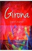 Girona Travel Journal: High Quality Notebook for Girona Spain: High Quality Notebook for Girona Spain