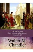 The Trial of Jesus from a Lawyer's Standpoint, Vol. II (of II)