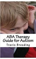 Aba Therapy Guide for Autism
