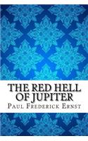 The Red Hell of Jupiter