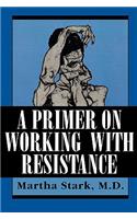 A Primer on Working with Resistance