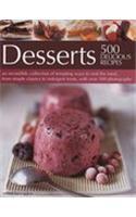 Desserts: 500 Delicious Recipes: An Incredible Collection of Tempting Ways to End the Meal, from Simple Classics to Indulgent Tr
