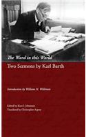 The Word in This World: Two Sermons by Karl Barth