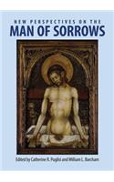 New Perspectives on the Man of Sorrows