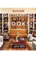 Decorating with Books: Use Your Library to Enhance Your Decor: Use Your Library To Enhance Your Decor