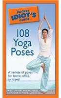 The Pocket Idiot's Guide to 108 Yoga Poses