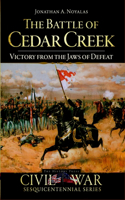 Battle of Cedar Creek: Victory from the Jaws of Defeat