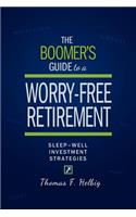 The Boomer's Guide to a Worry-Free Retirement