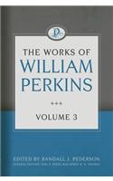 The Works of William Perkins, Volume 3