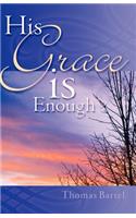 His Grace is Enough