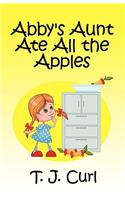 Abby's Aunt Ate All the Apples