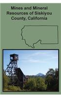 Mines and Mineral Resources of Siskiyou County, California