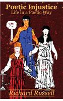 Poetic Injustice: Life in a Poetic Way