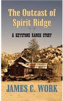 The Outcast of Spirit Ridge