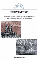 Comparative Study of the Anabaptist and English Baptist Movements