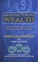 Manufacturing Wealth