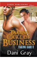 Taking Care of Business [taking Care 2] (Siren Publishing Classic Manlove)