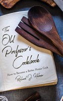 Old Professor's Cookbook