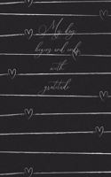 My day begins and ends...: Gratitude Journal